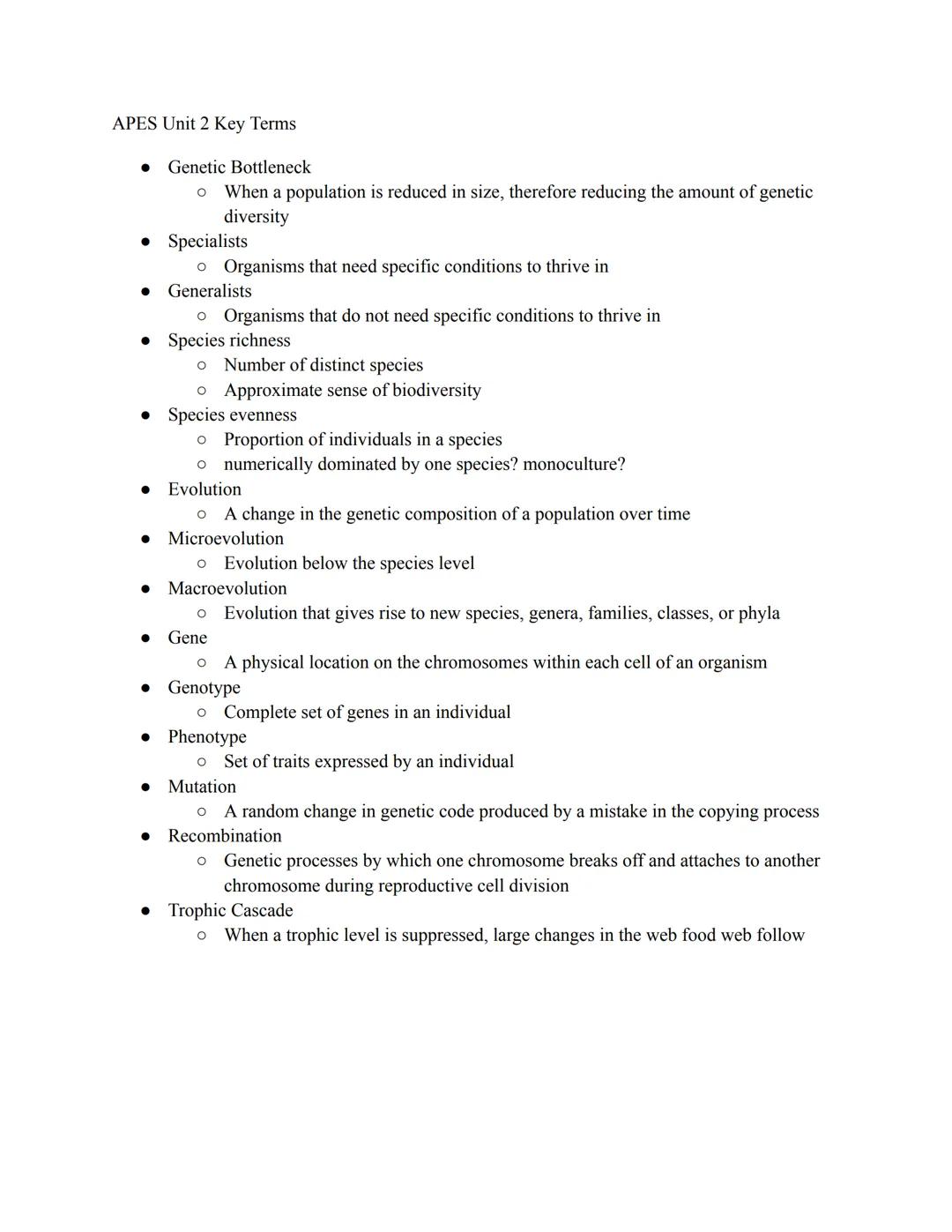 APES Unit 2 Key Terms
• Genetic Bottleneck
* When a population is reduced in size, therefore reducing the amount of genetic
d