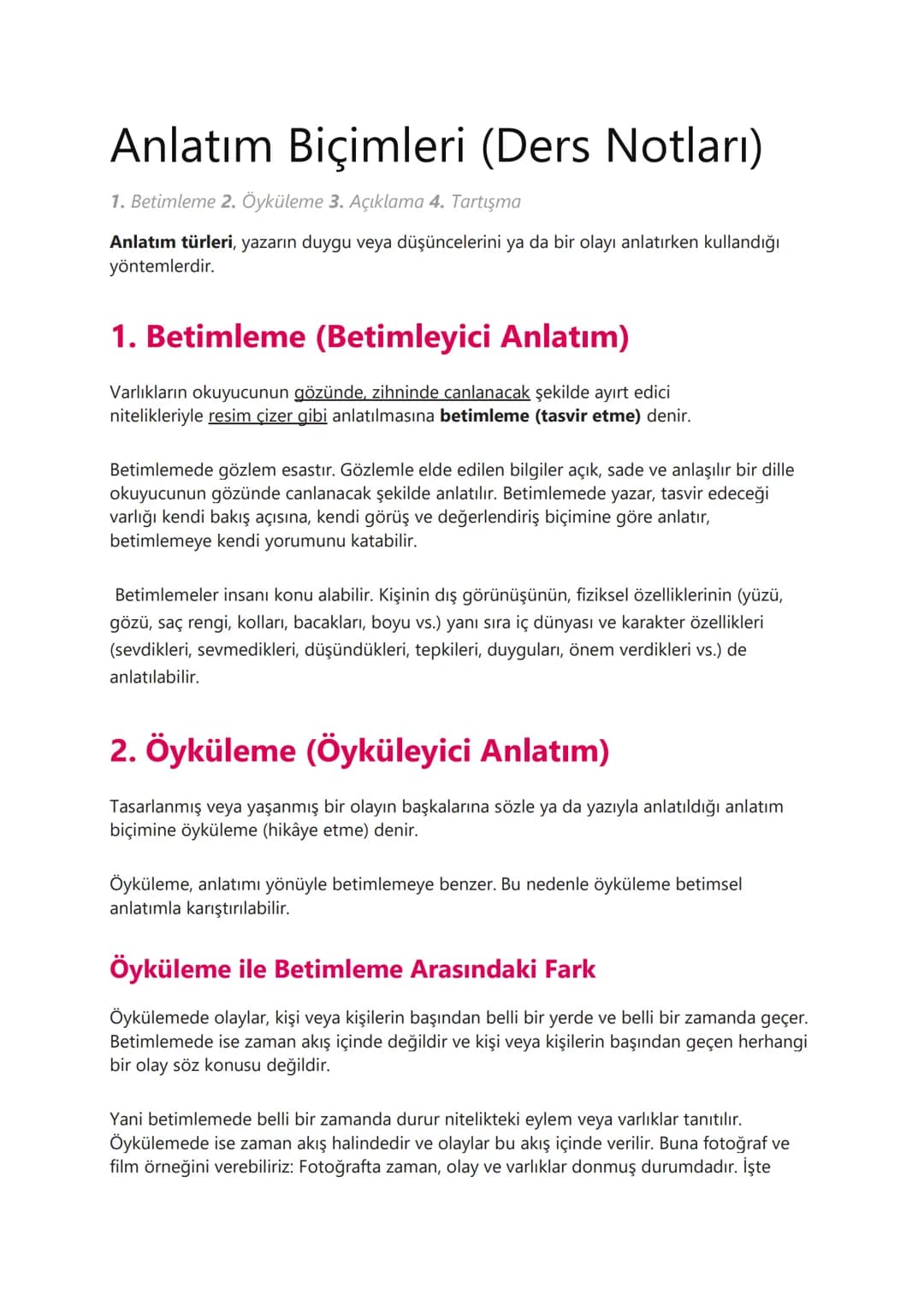 # Anlatım Biçimleri (Ders Notları)
1. Betimleme 2. Öyküleme 3. Açıklama 4. Tartışma
Anlatım türleri, yazarın duygu veya düşüncelerini ya da