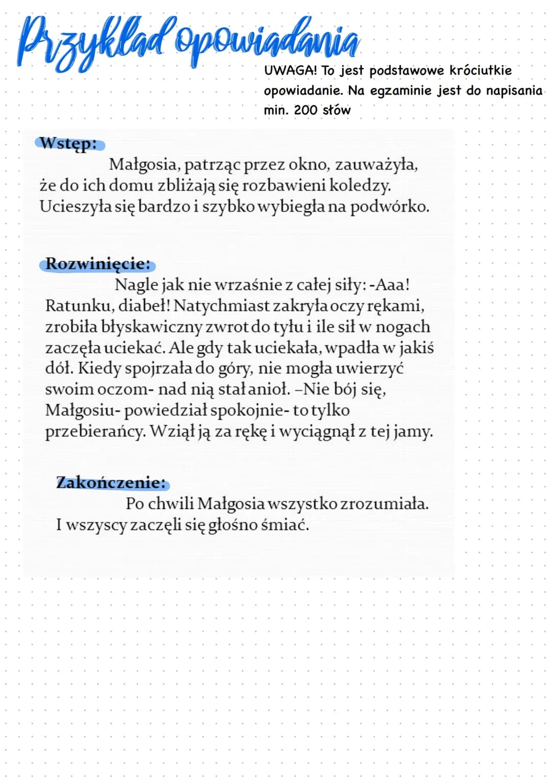 # Opowiadanie
## Co powinno zawierać?
- Czas i miejsce akcji Określ, gdzie i kiedy toczą się wydarzenia
- Elementy opisu. - Opisz jak wygl