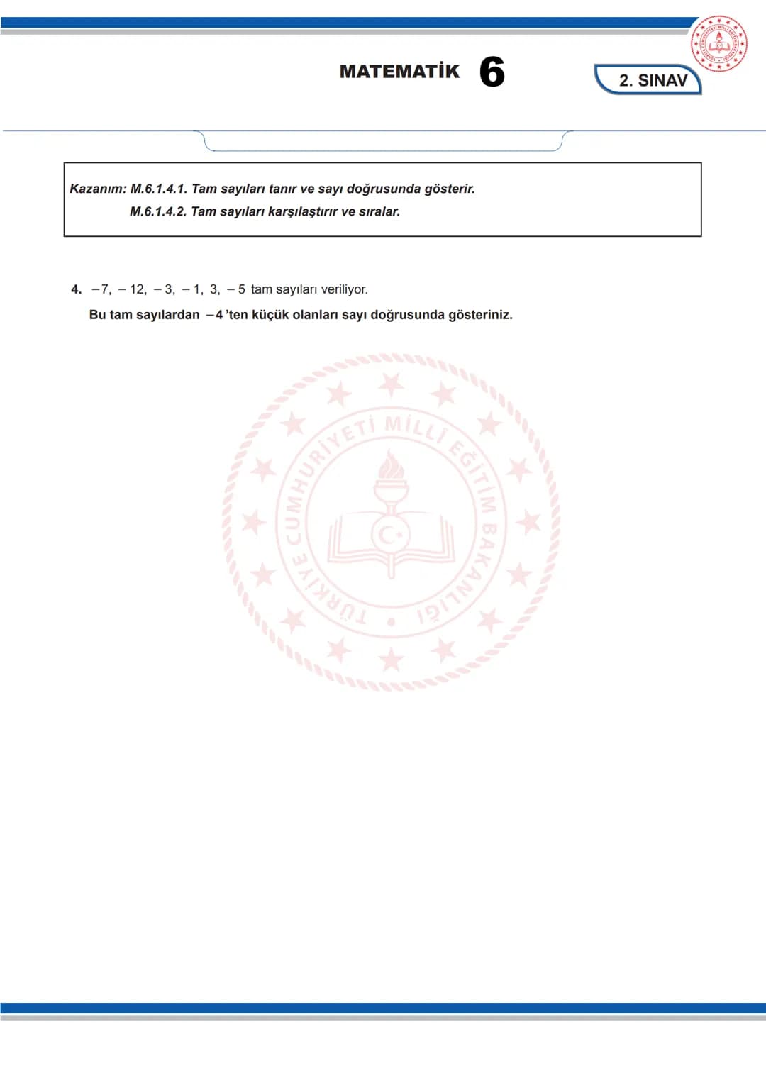 MATEMATİK 6
6. SINIF MATEMATİK DERSİ
1. DÖNEM 2. ORTAK YAZILI SENARYOLARINA YÖNELİK SORU ÖRNEKLERİ
Senaryolar, okul genelinde yapılacak or