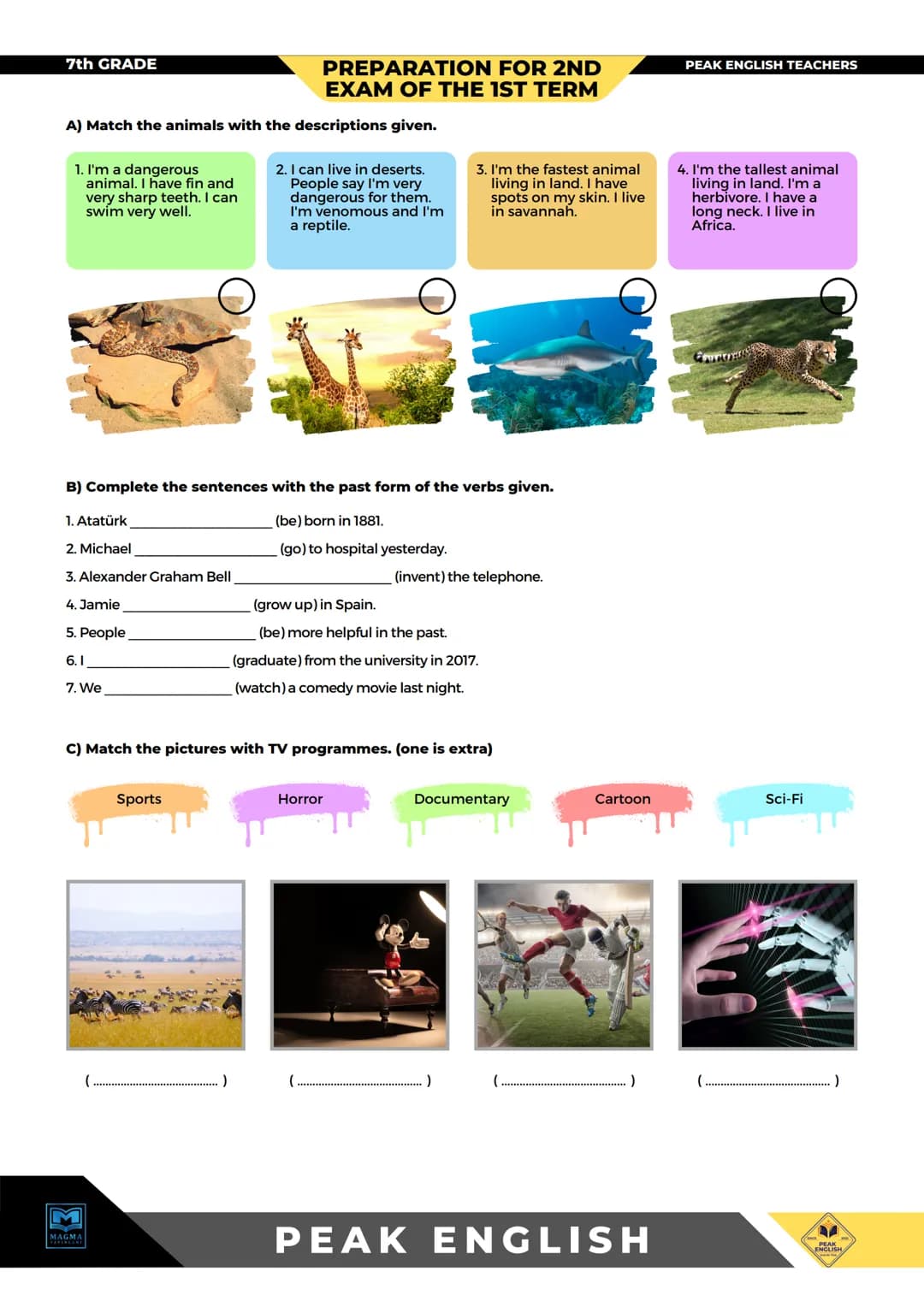 7th GRADE
PREPARATION FOR 2ND
EXAM OF THE 1ST TERM
PEAK ENGLISH TEACHERS
A) Match the animals with the descriptions given.
1. I'm a dangero
