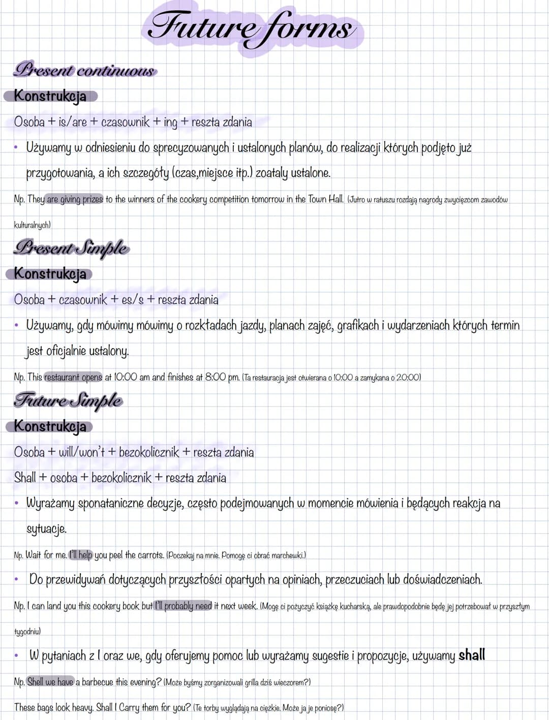 # Future forms
Present continuous
Konstrukcja
Osoba + is/are + czasownik + ing + reszła zdania
* Używamy w odniesieniu do sprecyzowany