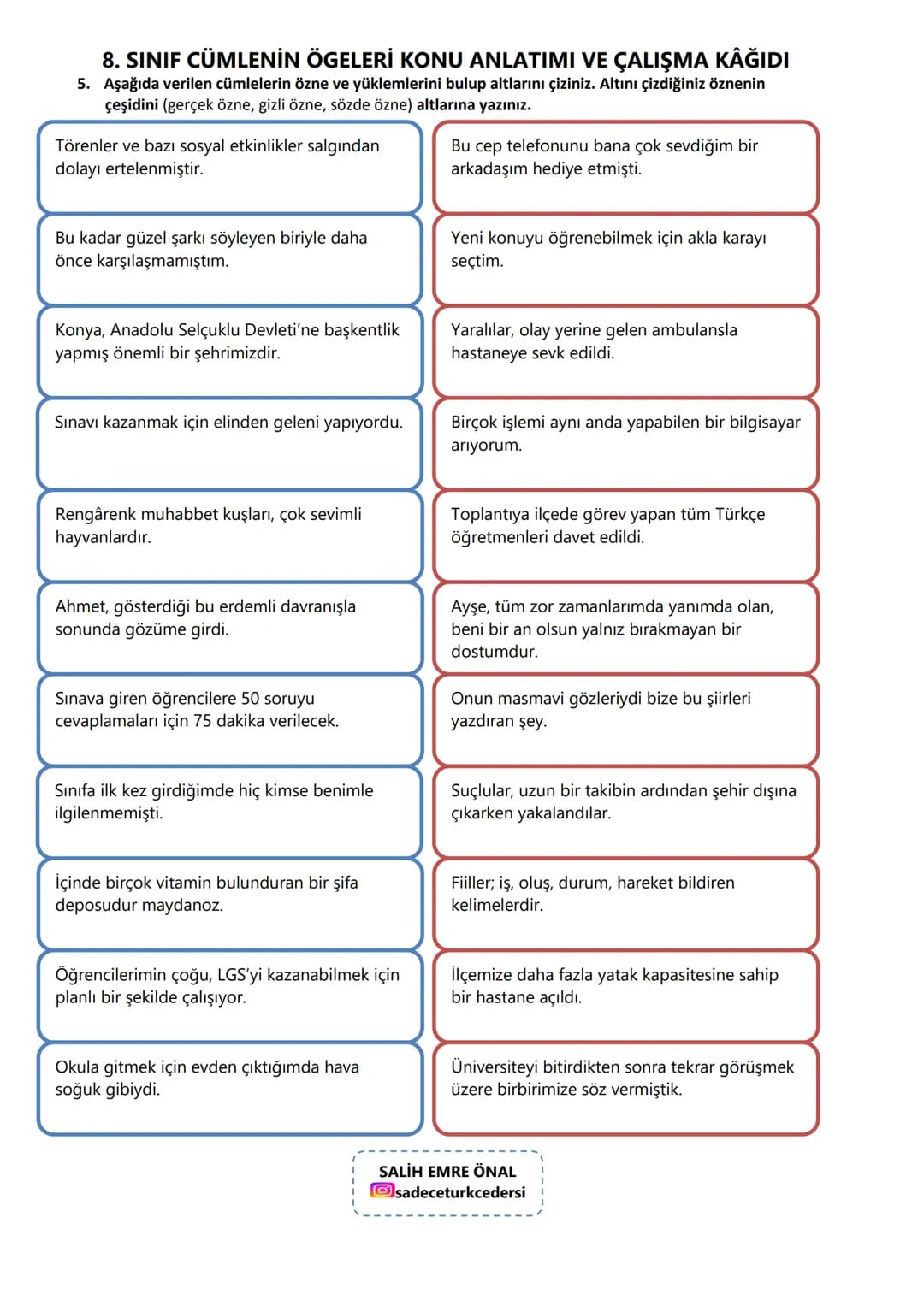# 8. SINIF CÜMLENİN ÖGELERİ KONU ANLATIMI VE ÇALIŞMA KAĞIDI
CÜMLENİN ÖGELERİ
Cümlenin ögeleri iki ana grupta incelenir:
A) TEMEL ÖGELER
Cüm