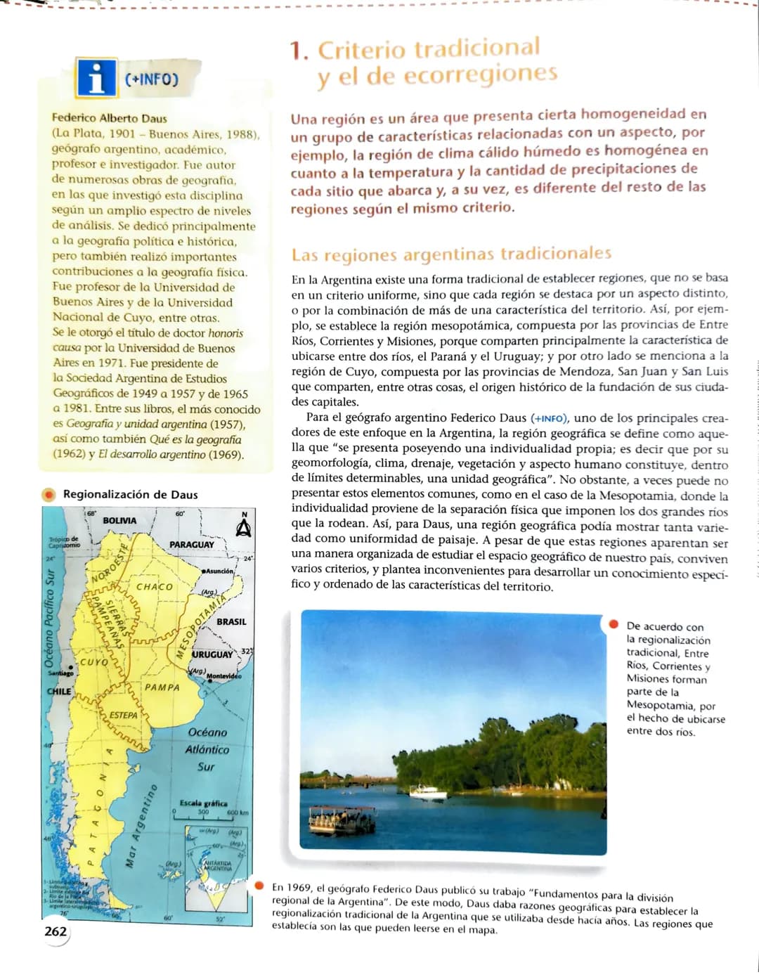 260
16
Los criterios de
regionalización
de la Argentina
Una regionalización es el establecimiento de una división del espacio geográfico