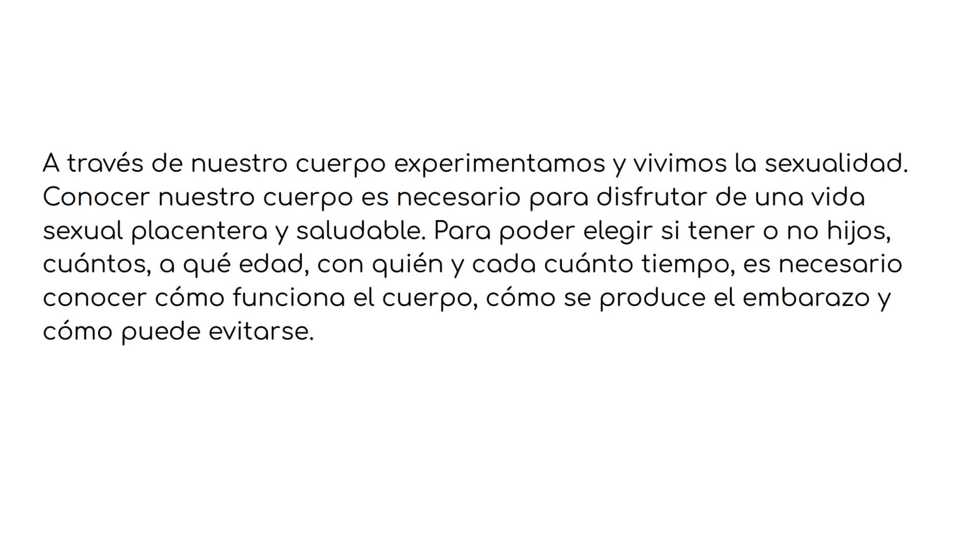 Salud sexual
reproductiva A través de nuestro cuerpo experimentamos y vivimos la sexualidad.
Conocer nuestro cuerpo es necesario para disfru