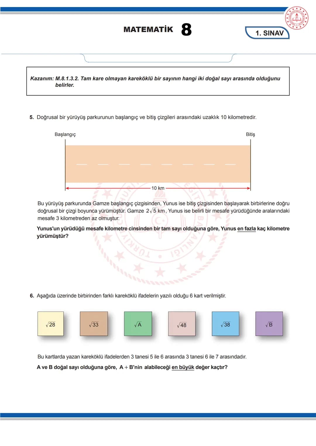 # MATEMATİK 8
8. SINIF MATEMATİK DERSİ
1. DÖNEM 1. ORTAK YAZILI SENARYOLARINA YÖNELİK SORU ÖRNEKLERİ
Senaryolar, okul genelinde yapılacak