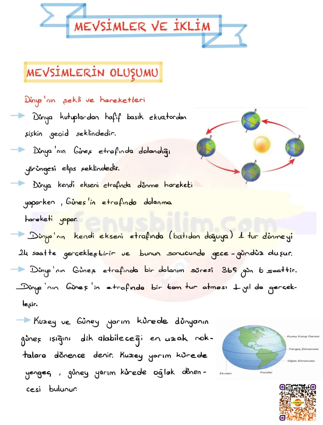 # MEVSİMLER VE İKLİM
## MEVSİMLERİN OLUŞUMU
Dünya'nın şekli ve hareketleri
- Dünya kutuplardan hafif basık ekuatordan
şişkin geoid şeklin