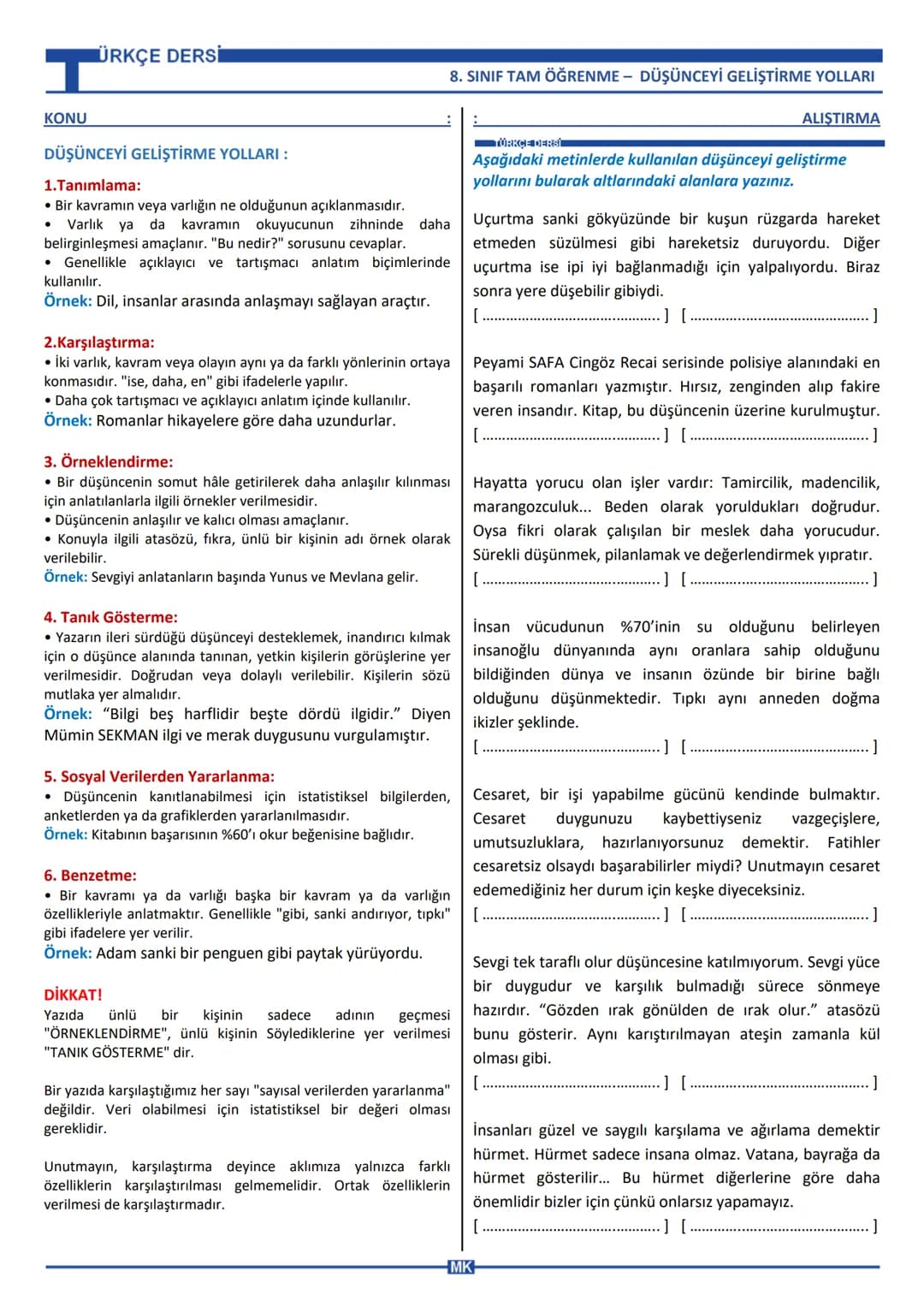 # ÜRKÇE DERSİ
T
KONU
DÜŞÜNCEYİ GELİŞTİRME YOLLARI :
1.Tanımlama:
* Bir kavramın veya varlığın ne olduğunun açıklanmasıdır.
* Varlık