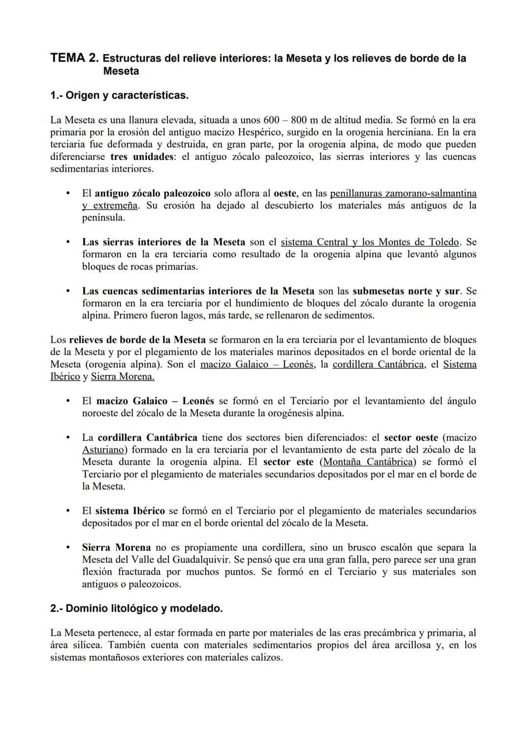 TEMA 2. Estructuras del relieve interiores: la Meseta y los relieves de borde de la
Meseta
1.- Origen y características.
La Meseta es una
