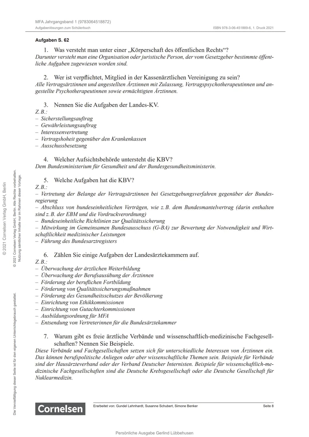 2021 Cornelisen Velo OH, Berlin
# Medizinische
# Fachangestellte
# Ausbildungsjahr 1
# Aufgabenlösungen
# Cornelsen
Persönliche Ausgabe