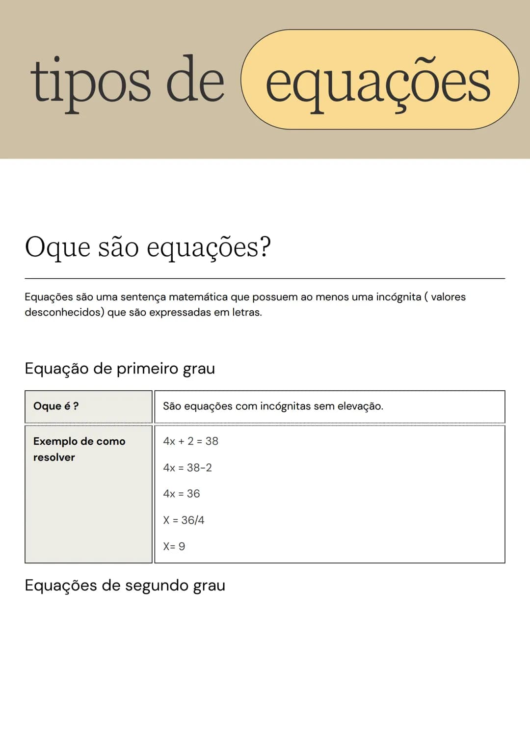 tipos de equações
Oque são equações?
Equações são uma sentença matemática que possuem ao menos uma incógnita (valores
desconhecidos) que s