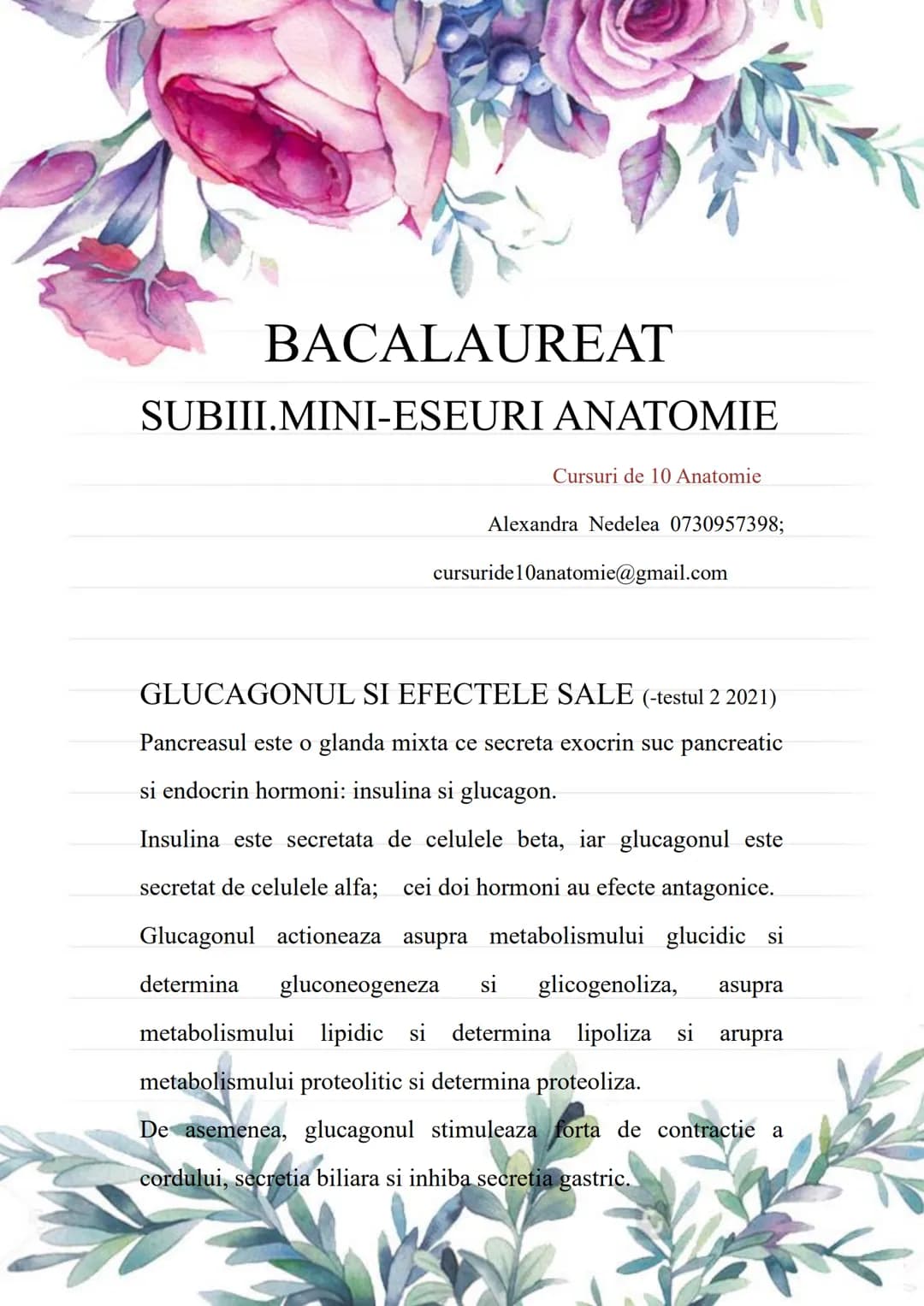 BACALAUREAT
SUBIII.MINI-ESEURI ANATOMIE
Cursuri de 10 Anatomie
Alexandra Nedelea 0730957398;
cursuride10anatomie@gmail.com
GLUCAGONUL S