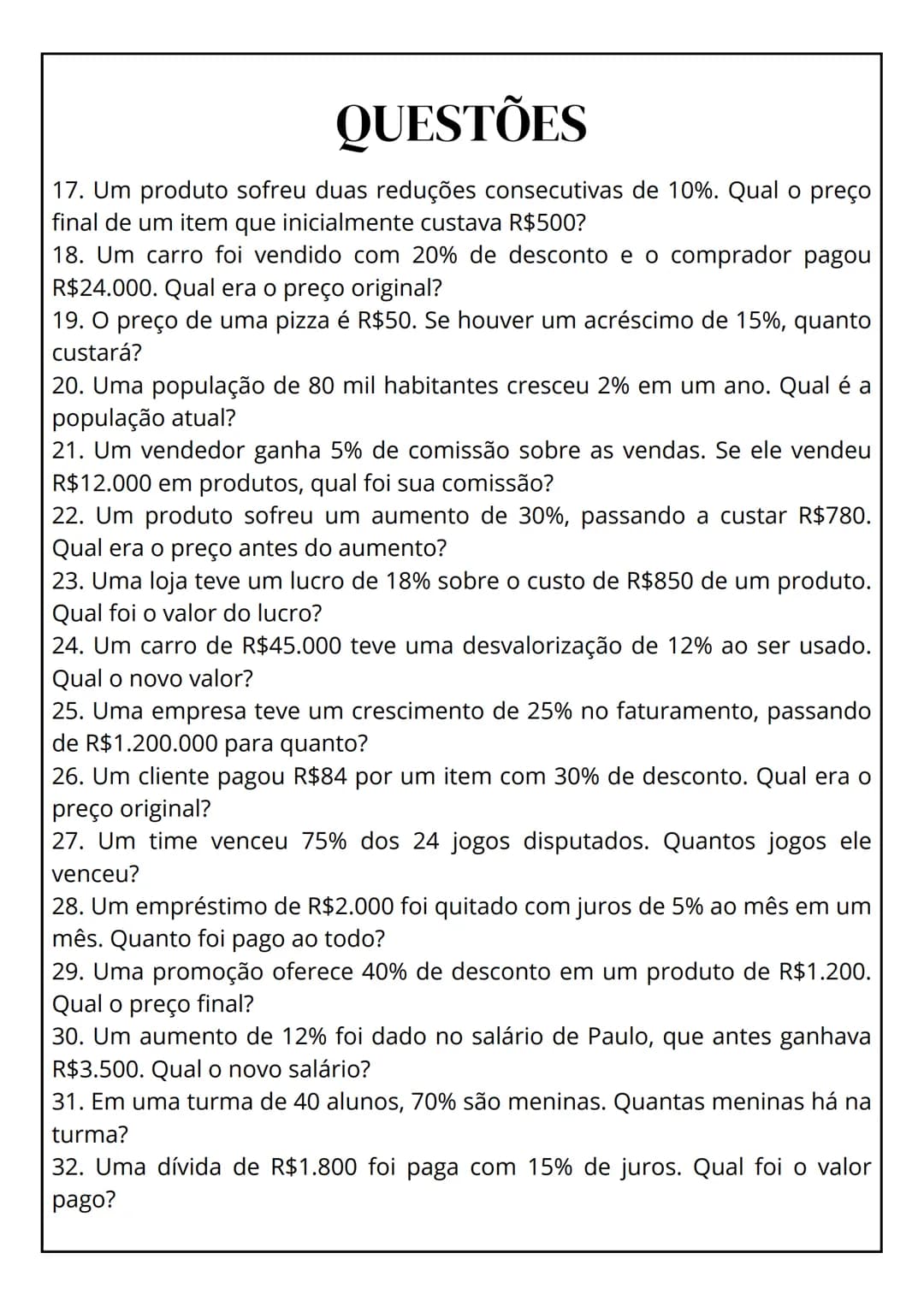 4
50
QUESTÕES DE
PORCENTAGEM
gx tgy = sin(x+u
a²+b²= cosxcos # QUESTÕES
1. Um produto custa R$500 e está com 20% de desconto. Qual o val