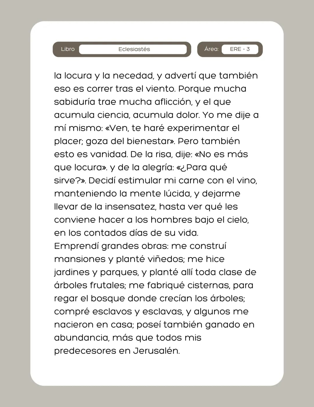 # Plan de
lectura (ERE)
grancolombiano
Eclesiastés Libro
Eclesiastés
Área:
ERE - 1
Palabras de Cohélet, hijo de David, rey en
Jerusalén.