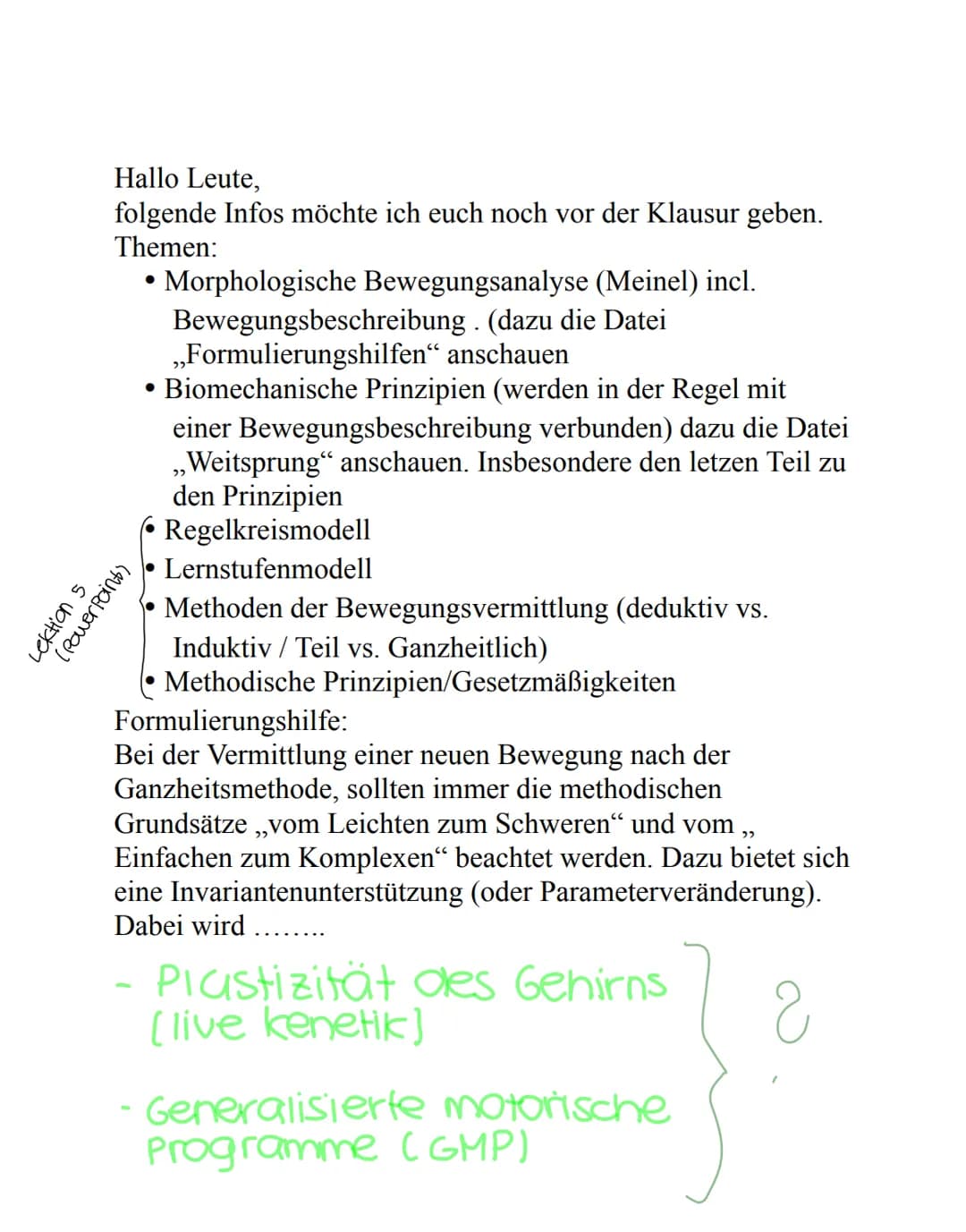 Lektion 5
(PowerPoint)
Hallo Leute,
folgende Infos möchte ich euch noch vor der Klausur geben.
Themen:
* Morphologische Bewegungsanalyse