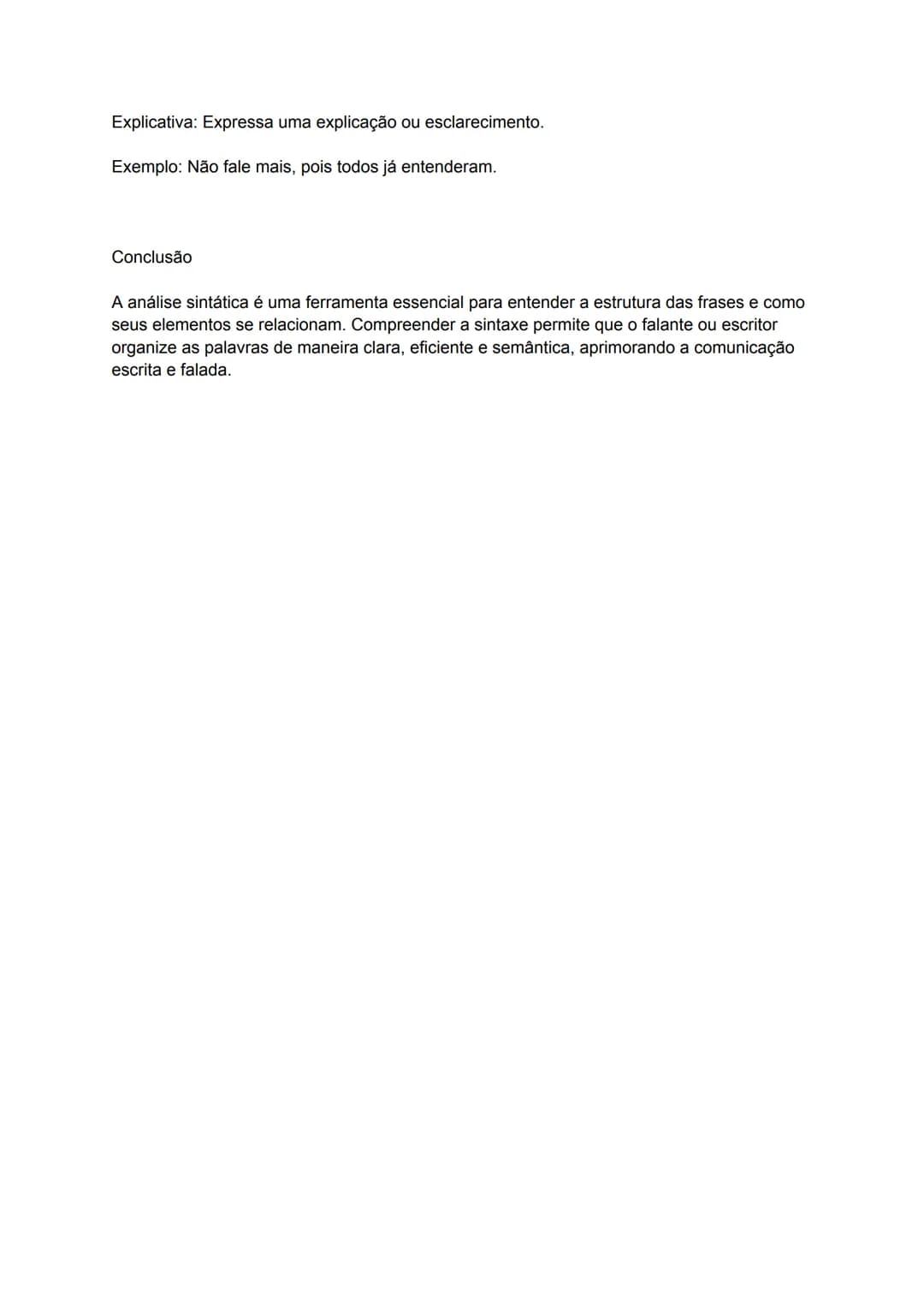 # Sintaxe: Análise Sintática
A sintaxe é a parte da gramática que estuda a estrutura da frase e a função dos elementos
dentro dela. A análi
