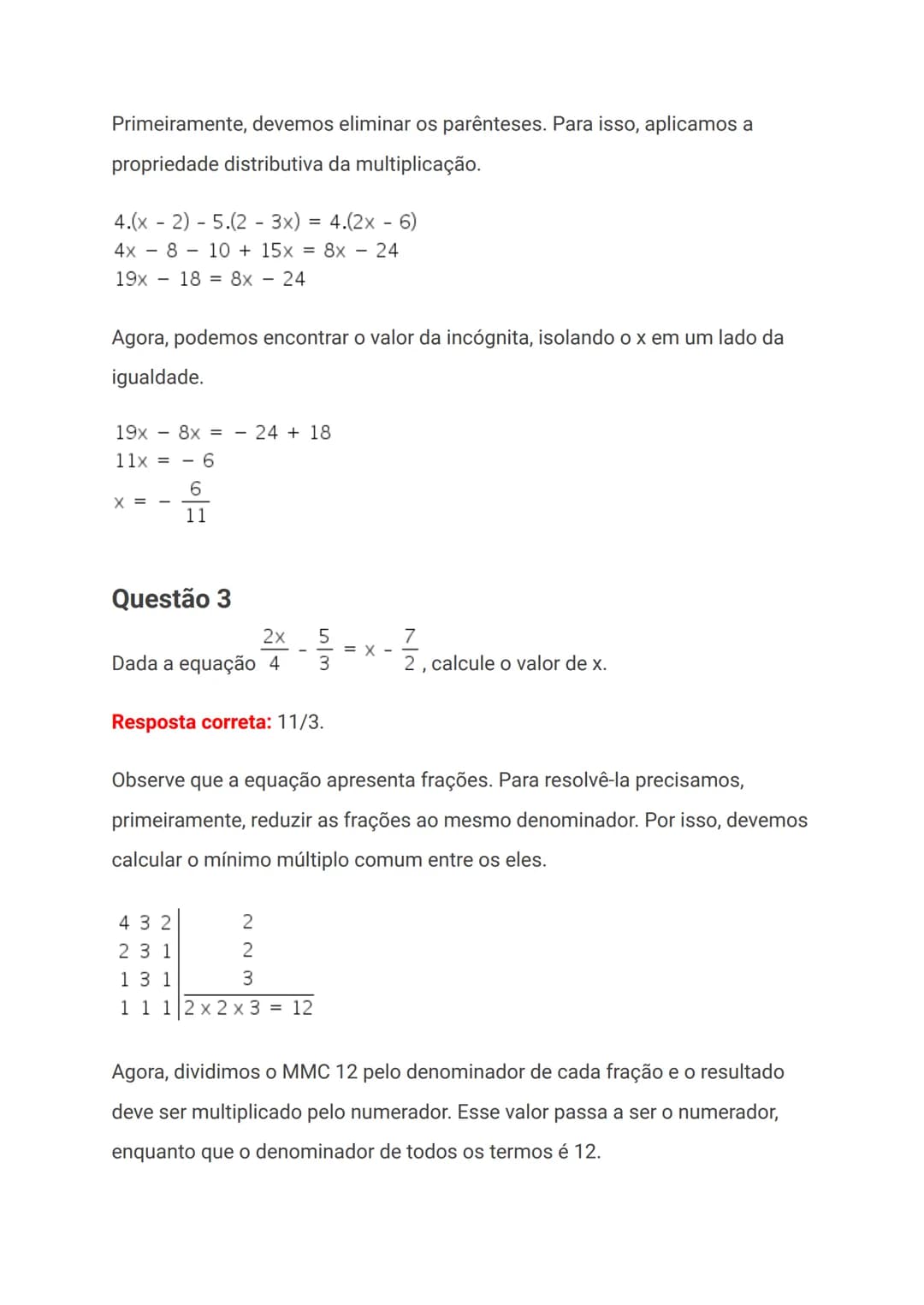 # Exercícios sobre equação do 1º grau com
uma incógnita
Uma equação do 1º grau com uma incógnita é aquela que pode ser escrita na
forma ax