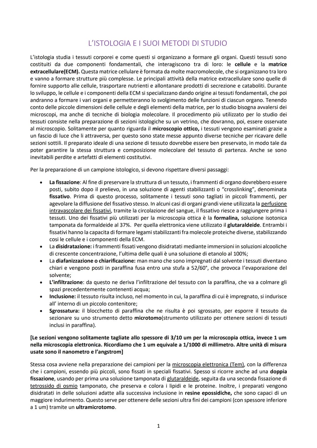 L'ISTOLOGIA E I SUOI METODI DI STUDIO
L'istologia studia i tessuti corporei e come questi si organizzano a formare gli organi. Questi tessut