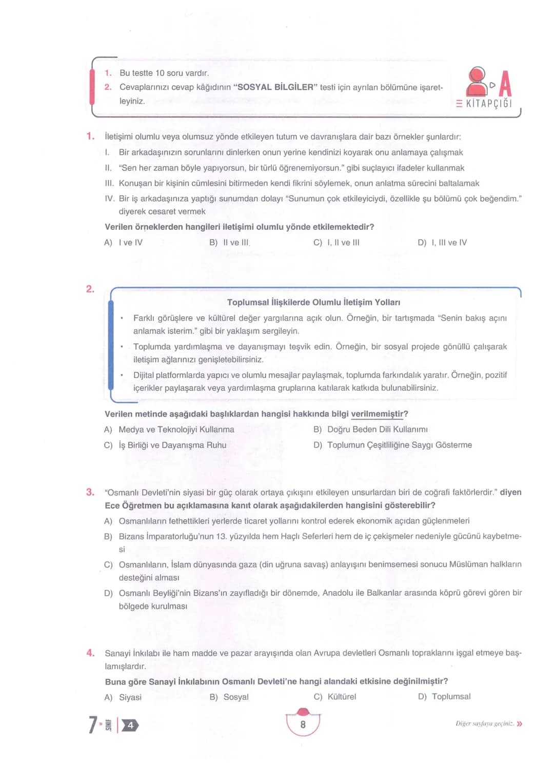 7
Adı Soyadı:
Okulu:
Sınıfı Şubesi:
Numarası:
SINIF
A
Kitapçığı
SÜREÇ
İZLEME VE
DEĞERLENDİRME
Sözel Bölüm
(1. Oturum)
4
DERSLER
SORU