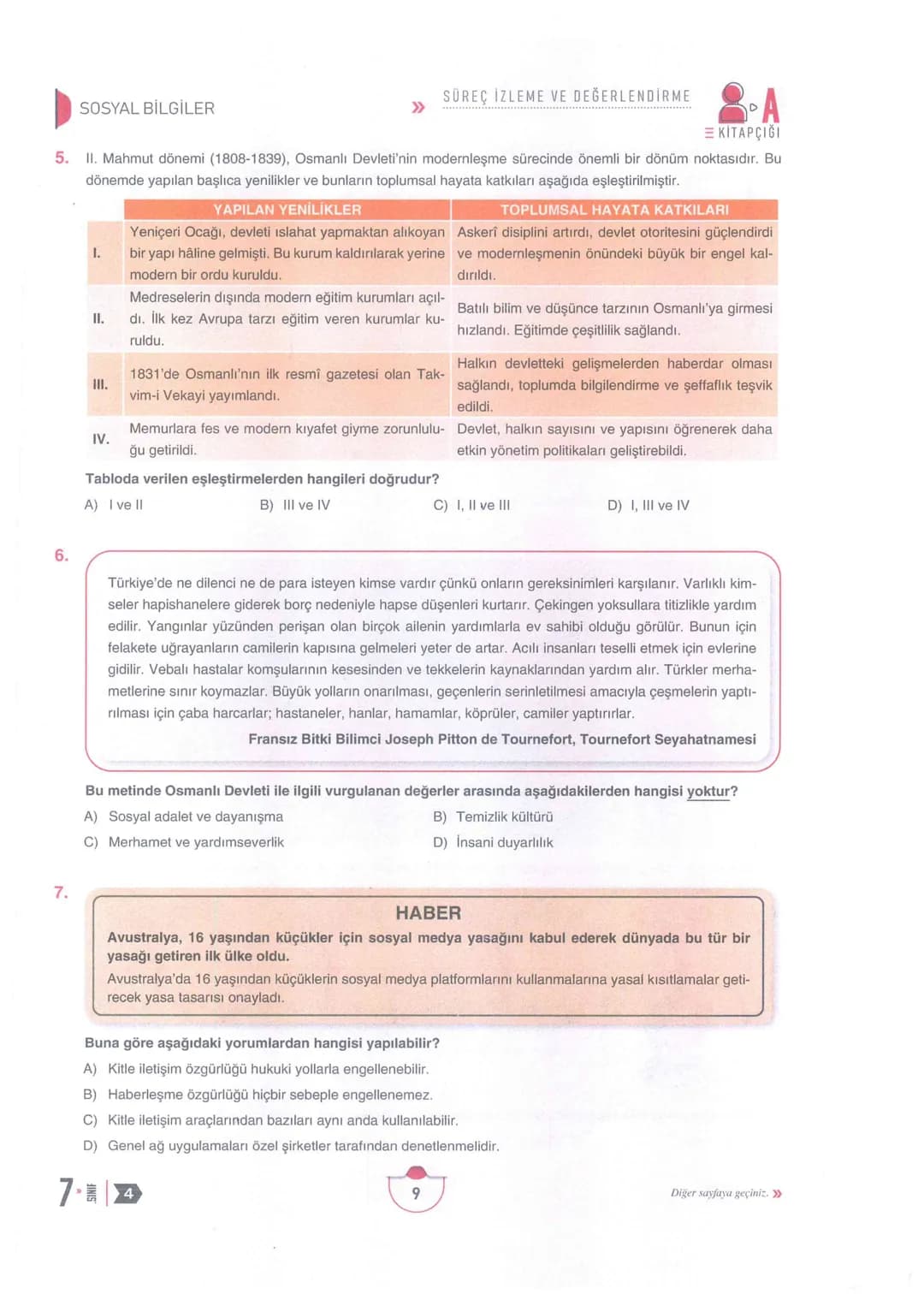 7
Adı Soyadı:
Okulu:
Sınıfı Şubesi:
Numarası:
SINIF
A
Kitapçığı
SÜREÇ
İZLEME VE
DEĞERLENDİRME
Sözel Bölüm
(1. Oturum)
4
DERSLER
SORU