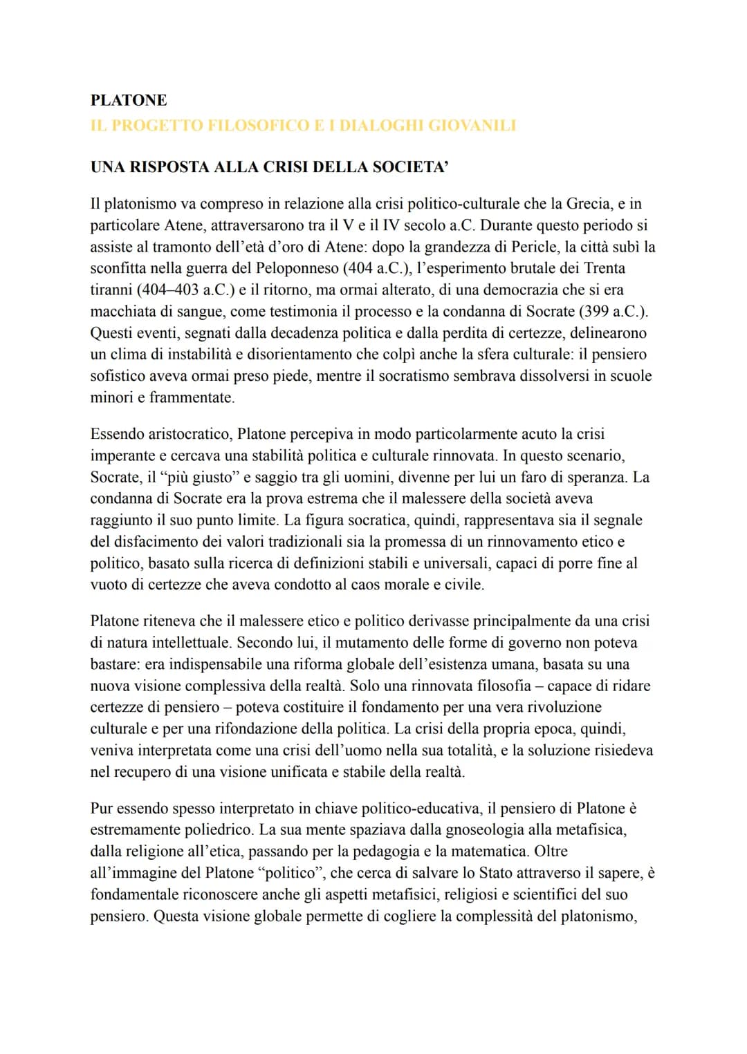 # PLATONE
IL PROGETTO FILOSOFICO E I DIALOGHI GIOVANILI
UNA RISPOSTA ALLA CRISI DELLA SOCIETA'
Il platonismo va compreso in relazione alla