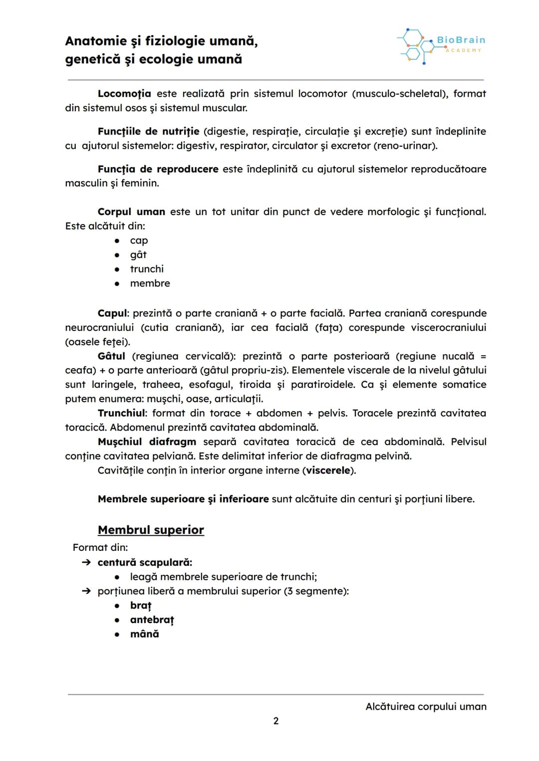 # Anatomie şi fiziologie umană,
genetică şi ecologie umană
Alcătuirea corpului uman
Organele sunt alcătuite din celule şi ţesuturi care s-