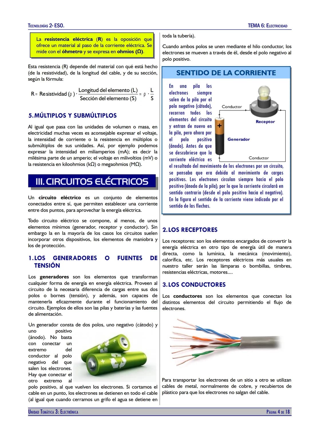 TECNOLOXÍAS 2. ESO.
TEMA 6: ELECTRICIDAD
# UNIDAD TEMÁTICA 6
# ELECTRICIDAD
9 V
4V
4 k$\Omega$
8 Κ$\Omega$
16 Κ$\Omega$
32 Κ$\Omega