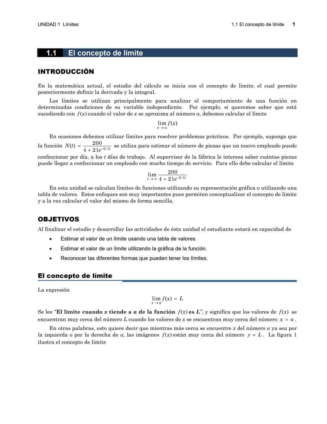 UNIDAD 1 Límites
1.1 El concepto de límite
1.1 El concepto de límite 1
INTRODUCCIÓN
En la matemática actual, el estudio del cálculo se i