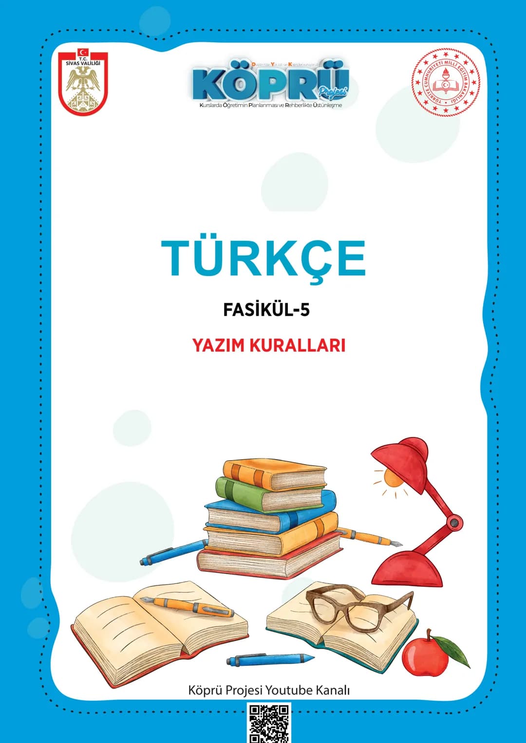 G
SİVAS VALİLİĞİ
KÖPRÜ
Pholesi
Kurslarda Öğretimin Planlanması ve Rehberlikte Üstünleşme
TÜRKÇE
FASİKÜL-5
YAZIM KURALLARI
***
ANURITETI MILL