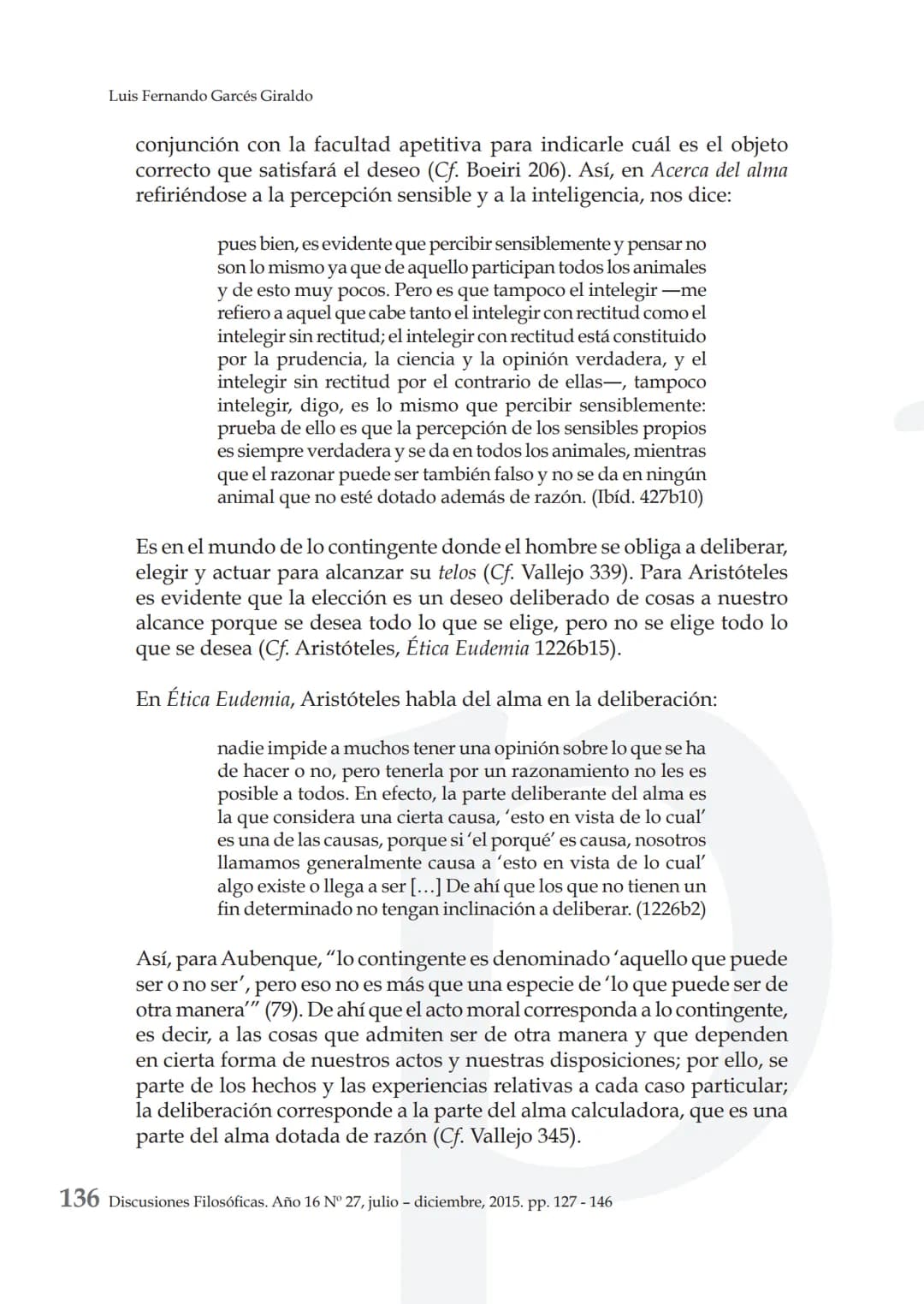 # LA VIRTUD ARISTOTÉLICA COMO CAMINO DE
# EXCELENCIA HUMANA Y LAS ACCIONES PARA
# ALCANZARLA
ARISTOTELIAN VIRTUE AS A PATHWAY TO HUMAN EXCE