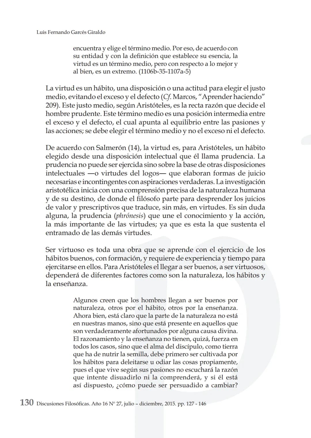 # LA VIRTUD ARISTOTÉLICA COMO CAMINO DE
# EXCELENCIA HUMANA Y LAS ACCIONES PARA
# ALCANZARLA
ARISTOTELIAN VIRTUE AS A PATHWAY TO HUMAN EXCE