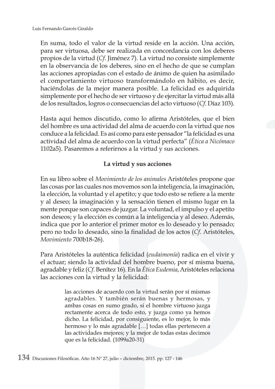 # LA VIRTUD ARISTOTÉLICA COMO CAMINO DE
# EXCELENCIA HUMANA Y LAS ACCIONES PARA
# ALCANZARLA
ARISTOTELIAN VIRTUE AS A PATHWAY TO HUMAN EXCE