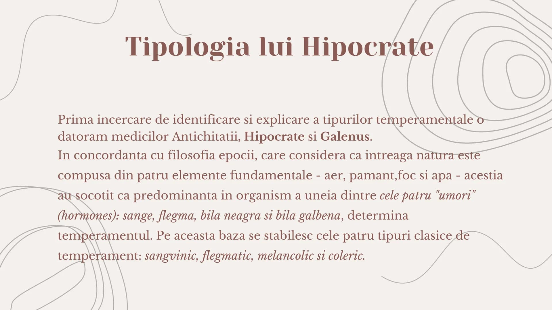 proiect
TEMPERAMENTUL
Prezentat de Gheorghe Alice Cuprins
01 Temperamentul
02 Tipologia lui
Hipocrate
03 Tipologia lui
Pavlov
04 Tipolo