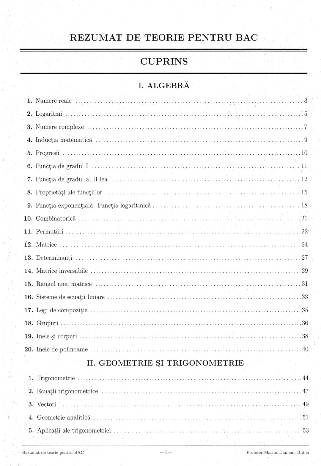 # 1. NUMERE REALE
1. Formule de calcul prescurtat
$(a+b)^2 = a^2+2ab+b^2$ $(a-b)^2= a^2-2ab+b^2$ $a^2-b^2= (a-b)(a+b)$
$(a+b+c)^2= a^2+b^