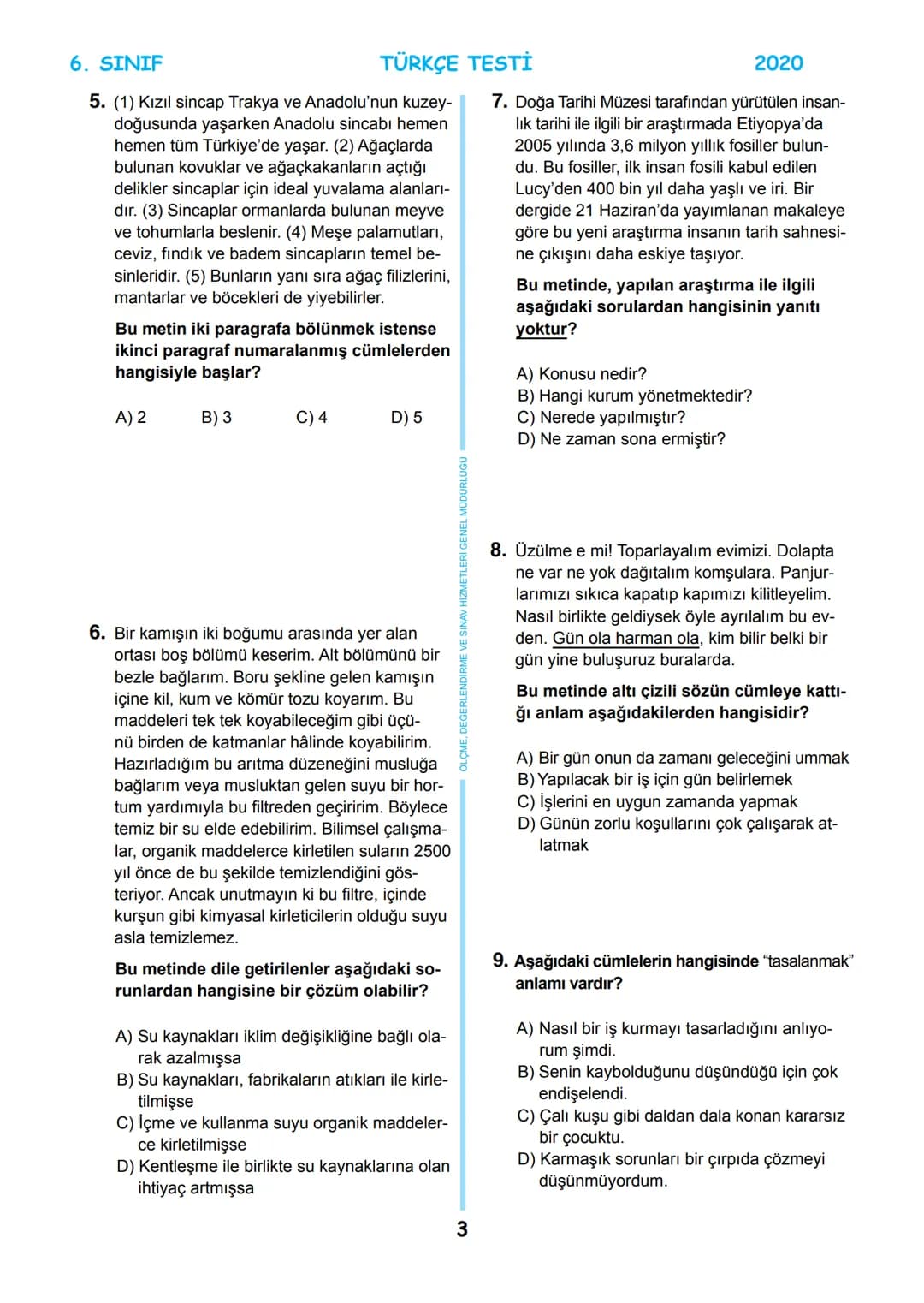 6. SINIF
MEB BURSLULUK SINAVI
SON 5 YIL
ÇIKMIŞ SORULAR
TÜRKÇE
T.C.
MİLLİ EĞİTİM BAKANLIĞI
ÖLÇME, DEĞERLENDİRME VE SINAV
HİZMETLERİ GENEL MÜ