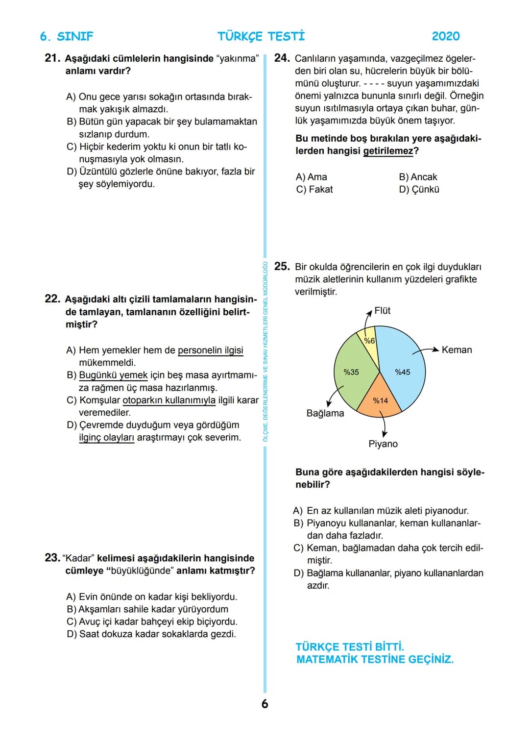 6. SINIF
MEB BURSLULUK SINAVI
SON 5 YIL
ÇIKMIŞ SORULAR
TÜRKÇE
T.C.
MİLLİ EĞİTİM BAKANLIĞI
ÖLÇME, DEĞERLENDİRME VE SINAV
HİZMETLERİ GENEL MÜ