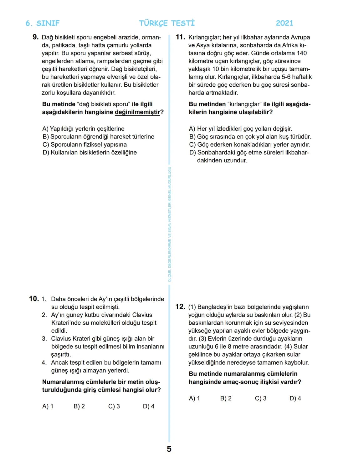 6. SINIF
MEB BURSLULUK SINAVI
SON 5 YIL
ÇIKMIŞ SORULAR
TÜRKÇE
T.C.
MİLLİ EĞİTİM BAKANLIĞI
ÖLÇME, DEĞERLENDİRME VE SINAV
HİZMETLERİ GENEL MÜ