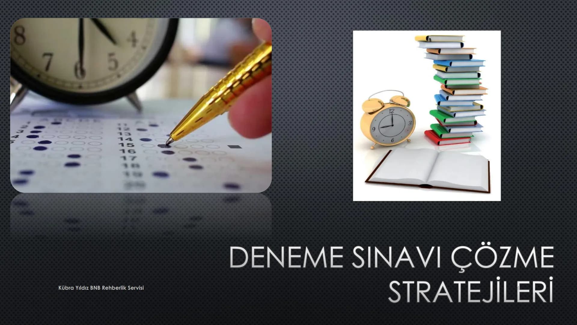 8
4
7
5
00000
000001
000000
000000
00000
0000
Kübra Yıldız BNB Rehberlik Servisi
9
6
3
DENEME SINAVI ÇÖZME
STRATEJİLERİ Neden denemelere g