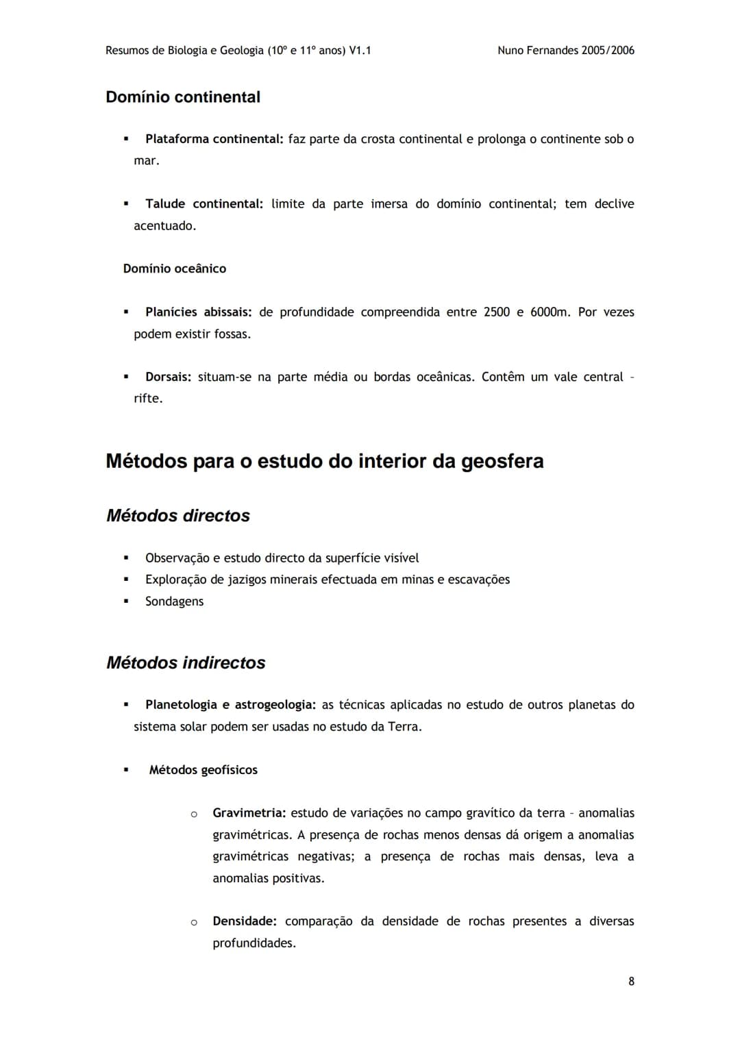 # -RESUMOS-
# BIOLOGIA E GEOLOGIA
10º E 11º Resumos de Biologia e Geologia (10° e 11° anos) V1.1
GEOLOGIA 10°
Nuno Fernandes 2005/2006
As