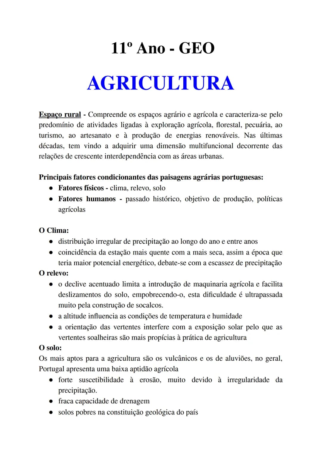 # 11° Ano - GEO
# AGRICULTURA
Espaço rural - Compreende os espaços agrário e agrícola e caracteriza-se pelo
predomínio de atividades ligad