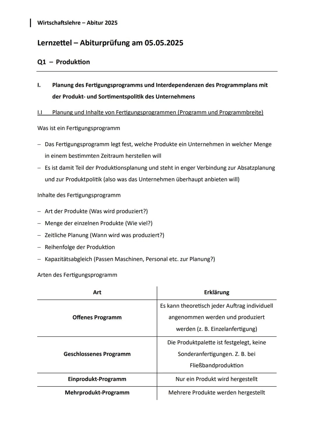 | Wirtschaftslehre - Abitur 2025
Lernzettel - Abiturprüfung am 05.05.2025
Q1 Produktion
1.
Planung des Fertigungsprogramms und Interdepen