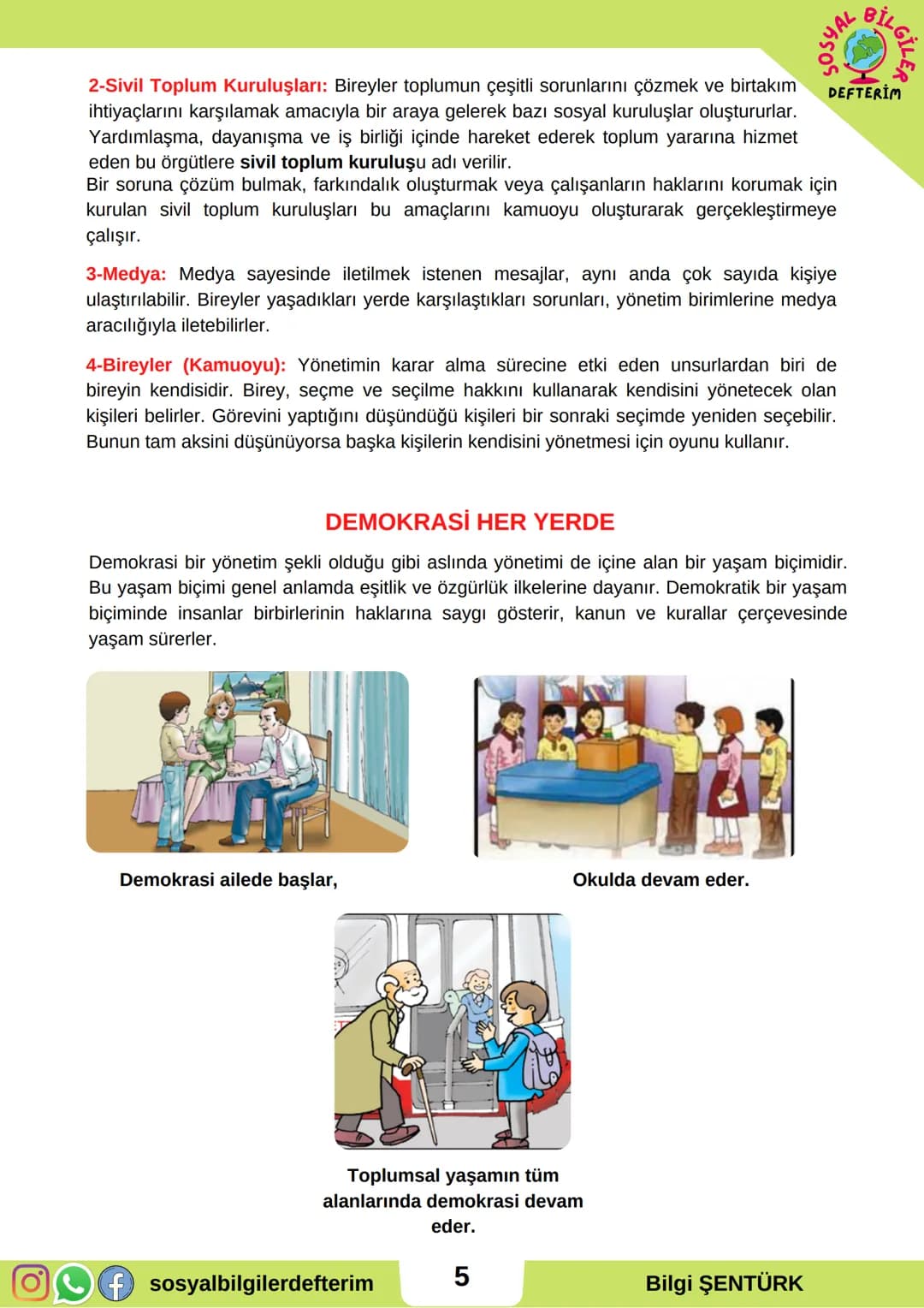 # 6.SINIF 6.ÜNİTE
SOSYAL BİLGİLER
DERS NOTU
SOSYAL BİLGİLER
DEFTERİM
BİLGİ ŞENTÜRK # GEÇMİŞTEN GÜNÜMÜZE YÖNETİM BİÇİMLERİ
Devlet, bir t