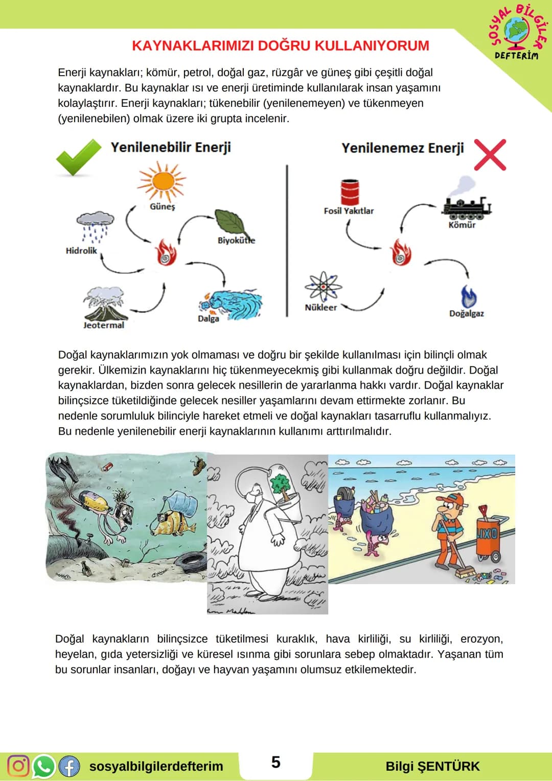 # 6.SINIF 5.ÜNİTE
SOSYAL BİLGİLER
DERS NOTU
SOSYAL BİLGİLER
DEFTERİM
BİLGİ ŞENTÜRK # ÜLKEMİZİN KAYNAKLARI VE EKONOMİK FAALİYETLERİ
Doğa