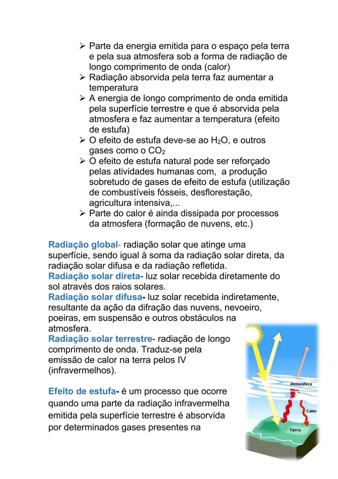 # A RADIAÇÃO SOLAR
Radiação solar- energia solar que chega à terra.
Radiação terrestre- radiação de longo comprimento de
onda. Traduz-se pe