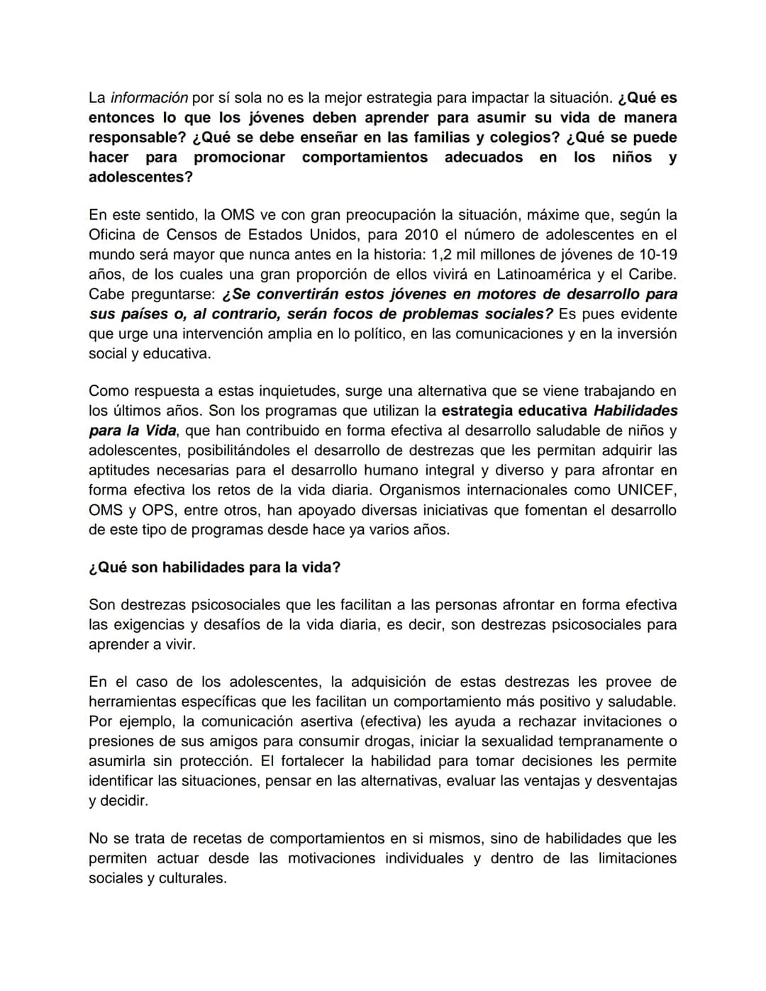 Lo único que debemos tener en cuenta en la educación de nuestros hijos es que en
ellos nunca disminuya el amor por la vida
Natalia Ginzburg