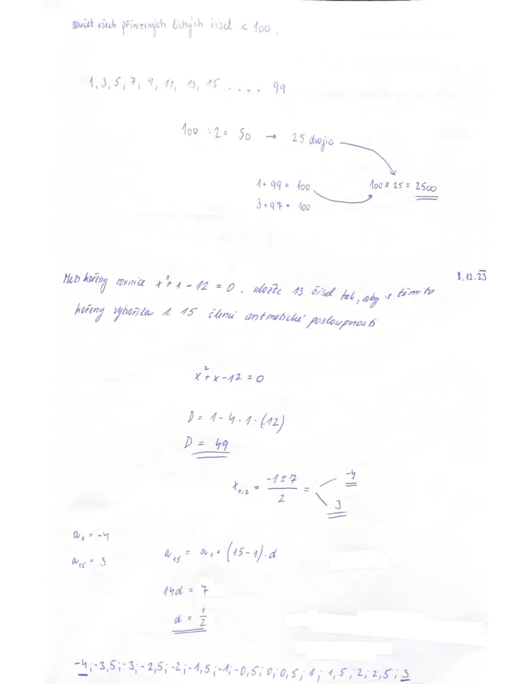 # ARITMETICKÁ POSLOUPNOST
2,4,6,8,10,12,14
6,3,0,-3,-6-9
-719,17,25, 33
$a$
$d$ deference
↓
$a_1, a_2, a_3, a_4, a_5, a_6$ ... $a_{n