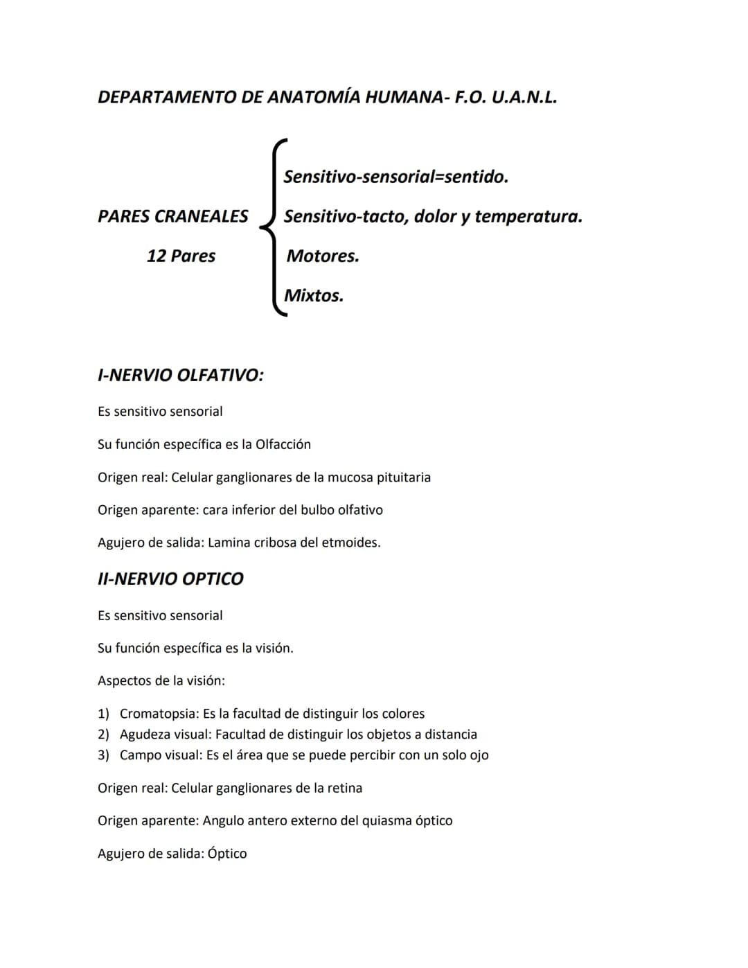 DEPARTAMENTO DE ΑΝΑΤΟΜΙA HUMANA F.O. U.A.N.L.
SISTEMA NERVIOSO CENTRAL.
Es el conjunto de elemento anatómicos encargados de regir el funci