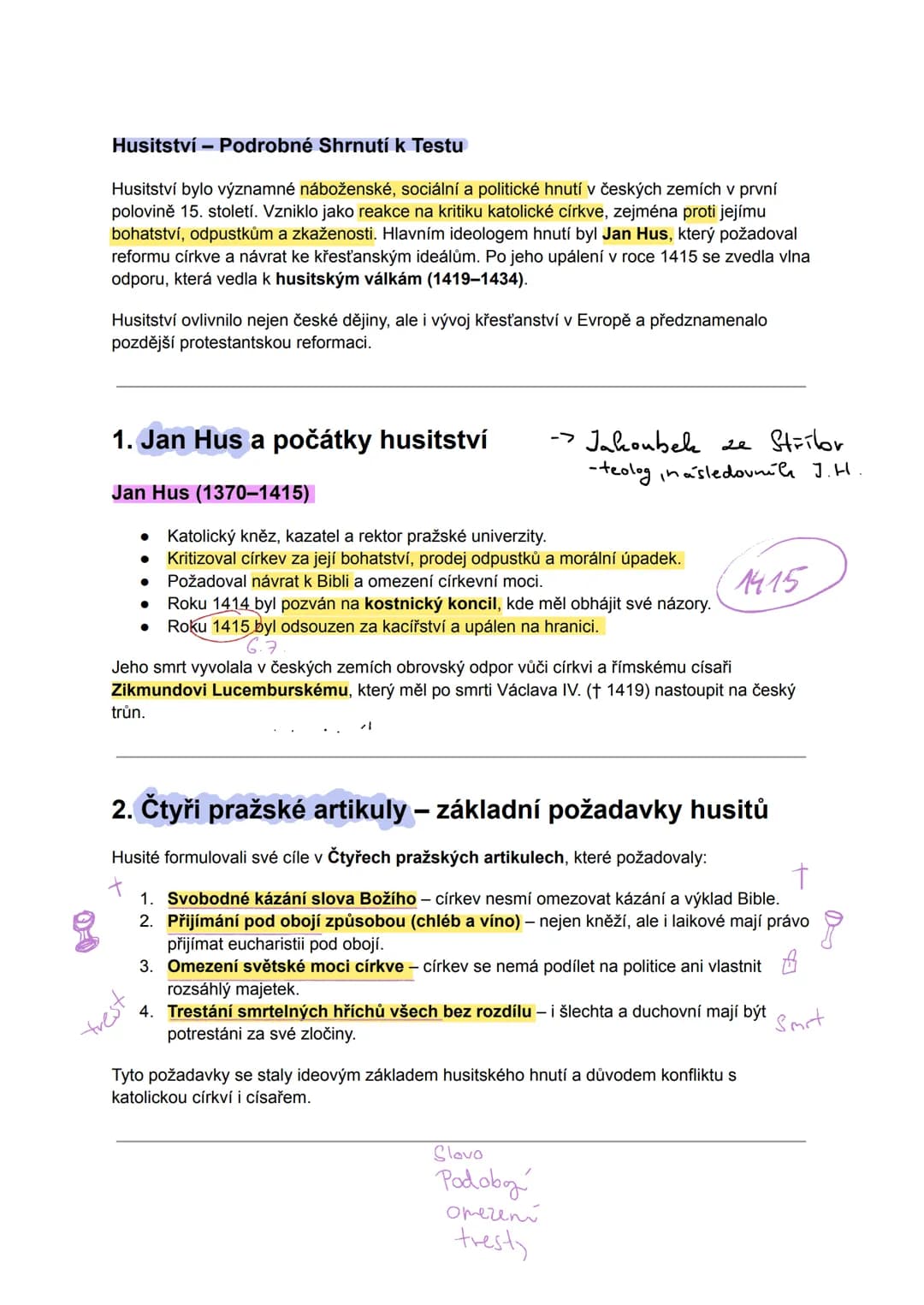 # Husitství - Podrobné Shrnutí k Testu
Husitství bylo významné náboženské, sociální a politické hnutí v českých zemích v první
polovině 15.
