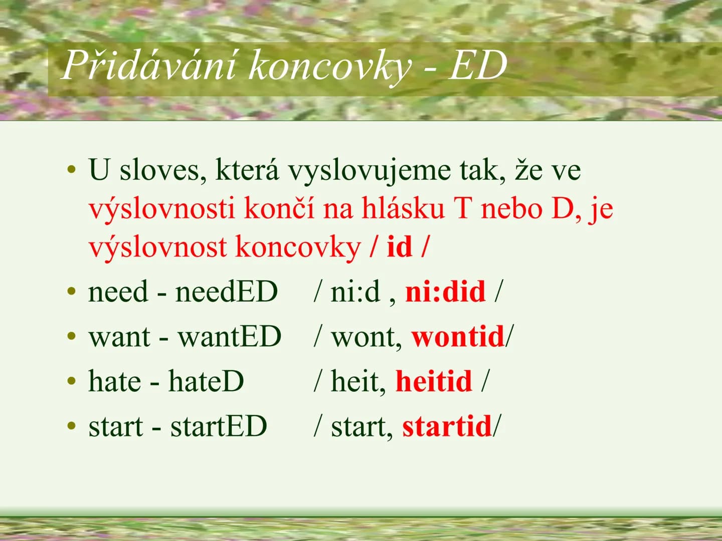 PAST SIMPLE
OF REGULAR VERBS
SOU HORŠOVSKÝ
a
1945
YN
MINULÝ ČAS PROSTÝ
PRAVIDELNÝCH SLOVES
Vypracovala: Mgr. Silvie Reitharová
esf # TVOŘENÍ