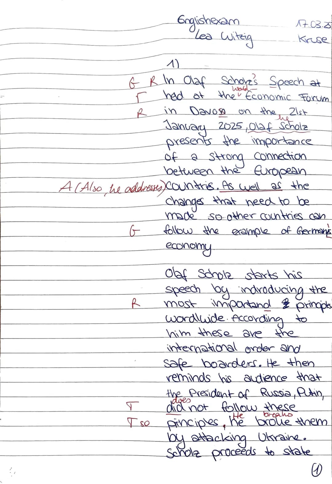 Englishexam
Lea Witzig
17.03.20
Kruse
1)
G R In Olaf Scholz' Speech at
world
I had at the Economic Forum
R in Davos on the 21st
January 2025